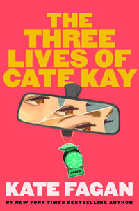 Image 1 of Kate Fagan - <em>The Three Lives of Cate Kay</em> - SIGNED