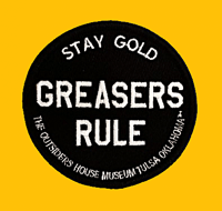 Stay Gold. GREASERS RULE. Patch