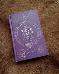 The Original Rider Waite Book of Ceremonial Magic 