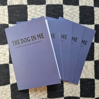 Image 1 of The Dog In Me Zine / Zine + Print Bundle