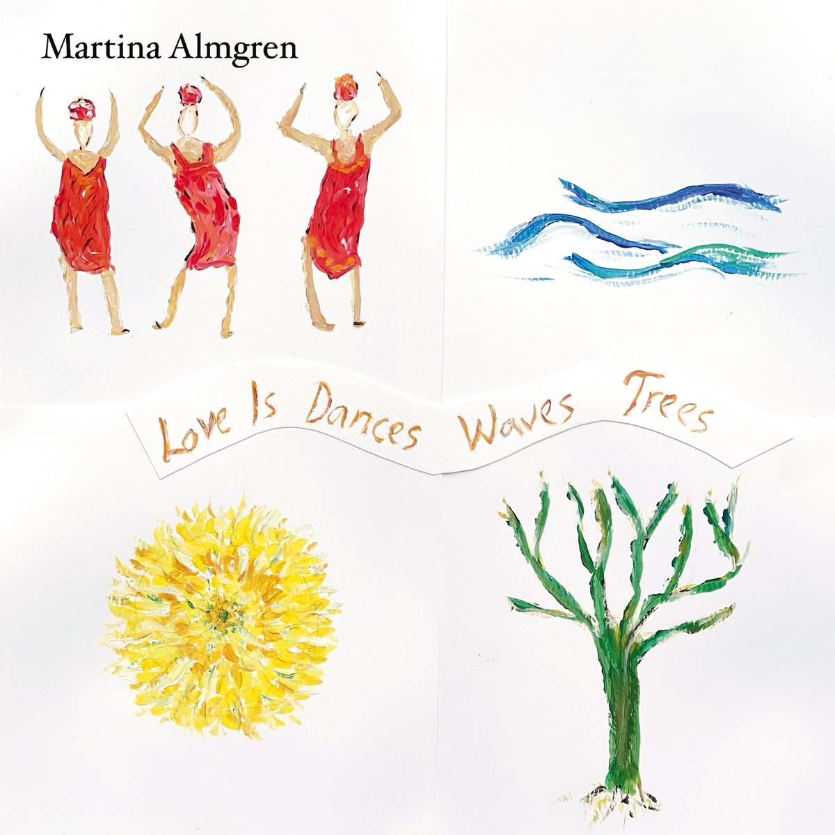 Image of Love Is Dances Waves Trees - Martina Almgren 