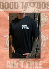 Image 4 of GOOD TATTOOS AIN'T FREE TEE