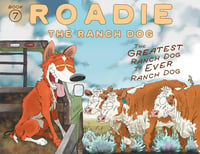 Image 4 of Roadie the Ranch Dog #7 The greatest ranch dog to ever ranch dog