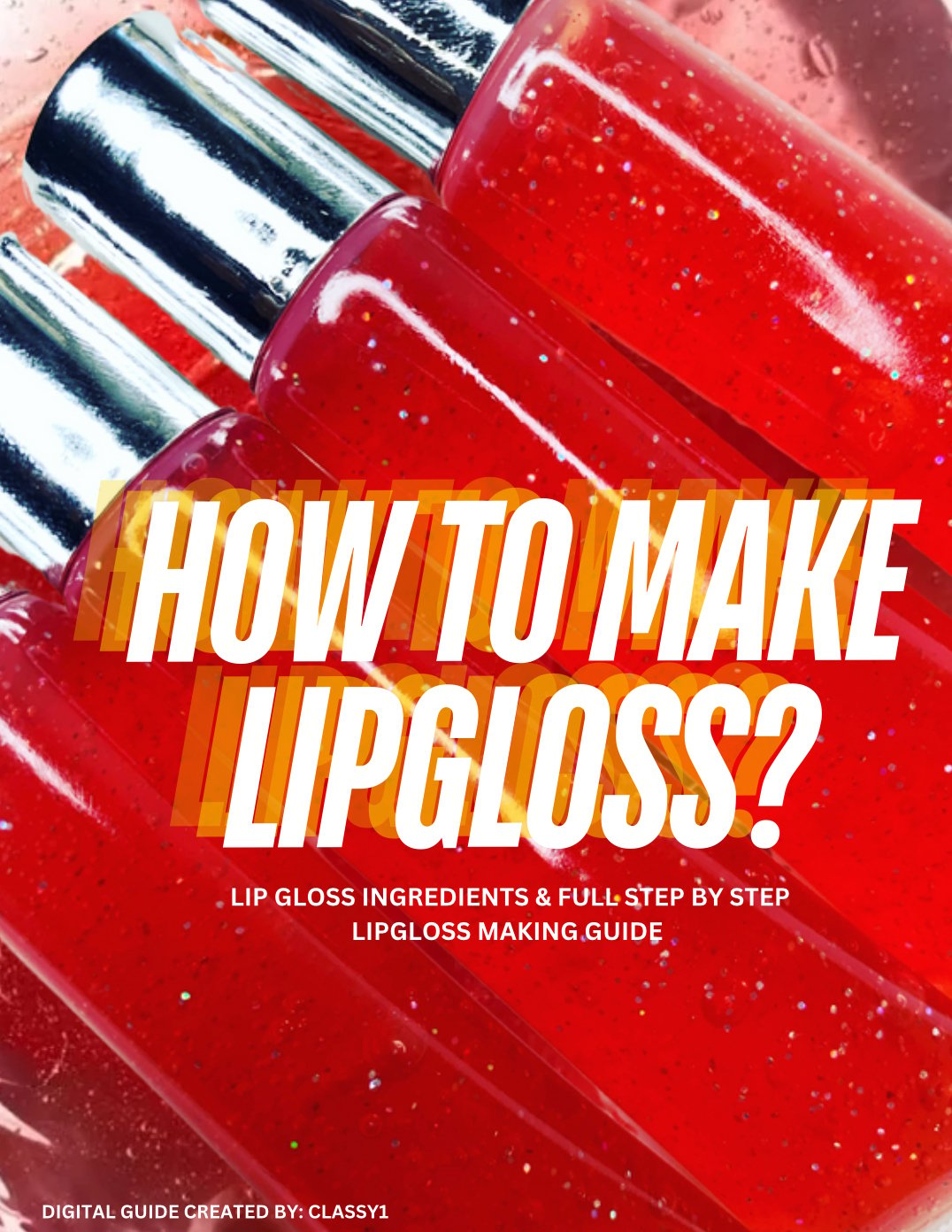 Lip Gloss Making Guide /with FREE Ingredients list