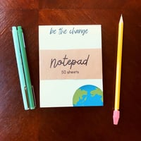 Image 1 of Be the Change Notepad
