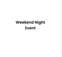 Night Event-Fri,Sat,Sun