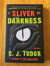 Image 1 of C.J. Tudor "A Sliver of Darkness: Stories" Trade Paperback