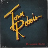 Image 1 of THE TOWN REBELS - BOMBER ROCK (7")