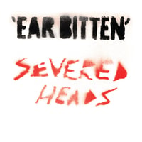 SEVERED HEADS - Ear Bitten 2xLP