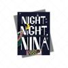 Night-Night, Nina