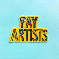 Image 1 of Pay Artists Vinyl Sticker