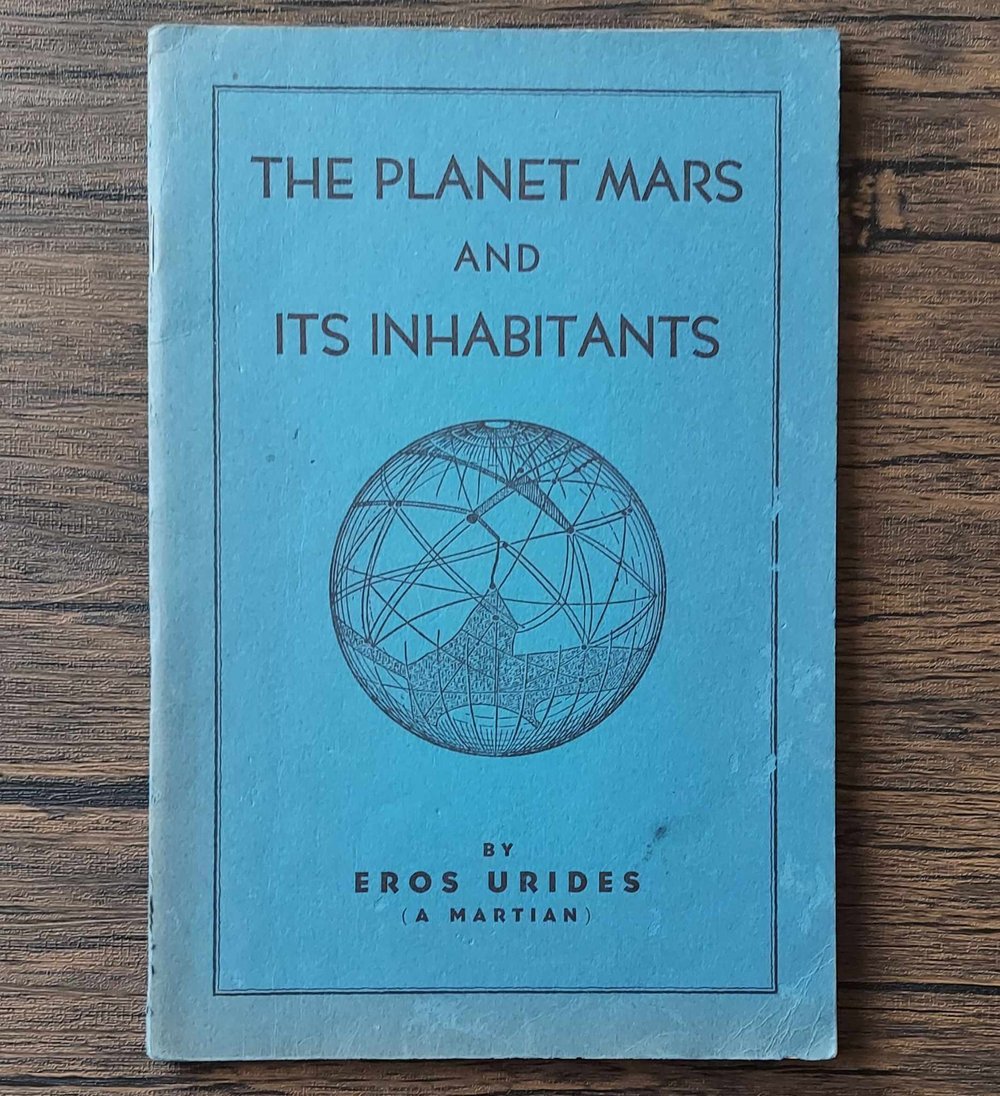 The Planet Mars and its Inhabitants, by Eros Urides (A Martian)