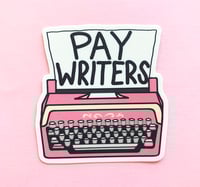 Image 1 of Pay Writers Vinyl Sticker