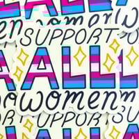 Image 3 of Support All Women Vinyl Sticker