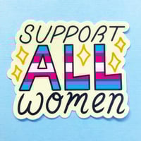 Image 1 of Support All Women Vinyl Sticker
