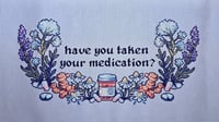 Image 1 of Don't Forget Your Medication (made to order)