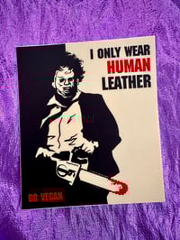 Image 1 of I Only Wear Human Leather - spooky vegan sticker