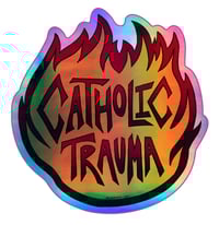 Image 1 of Catholic Trauma Sticker [HOLOGRAPHIC]