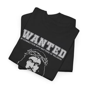 Image of WANTED Jesus of Nazareth T-Shirt