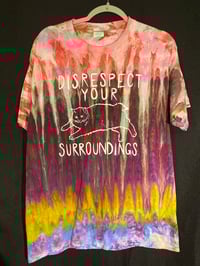 Image 1 of LARGE Disrespect Your Surroundings Tie Dye Shirt 3