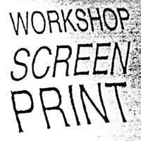 WORKSHOP SCREENPRINTING SATURDAY 12 OCT 13:00 - 17:00