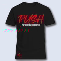 Image 5 of PUSH (pray until something happens)
