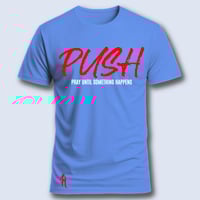 Image 6 of PUSH (pray until something happens)