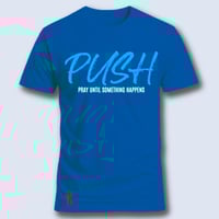 Image 7 of PUSH (pray until something happens)