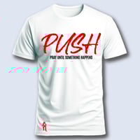 Image 11 of PUSH (pray until something happens)