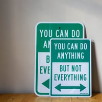 Image 2 of YOU CAN DO ANYTHING BUT NOT EVERYTHING sign 