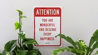 Image 5 of  ATTENTION: You are Wonderful sign 