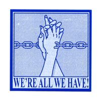 Image 8 of WE'RE ALL WE HAVE STICKER