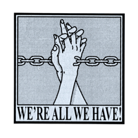 Image 1 of WE'RE ALL WE HAVE STICKER