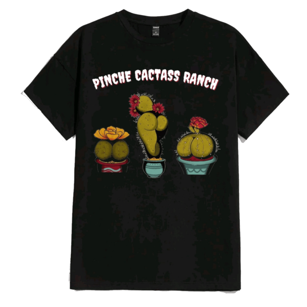 Image of Pinche Cact-Ass  Ranch T-shirt