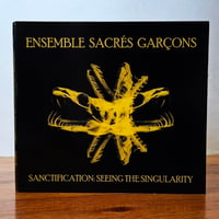 Image 1 of Ensemble Sacrés Garçons "Sanctification: Seeing The Singularity" CD