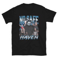 Image 1 of "No Safe Haven" Fan T-Shirt 1