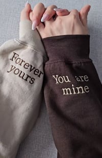 Image 3 of Forever Yours & You Are Mine Hoodies
