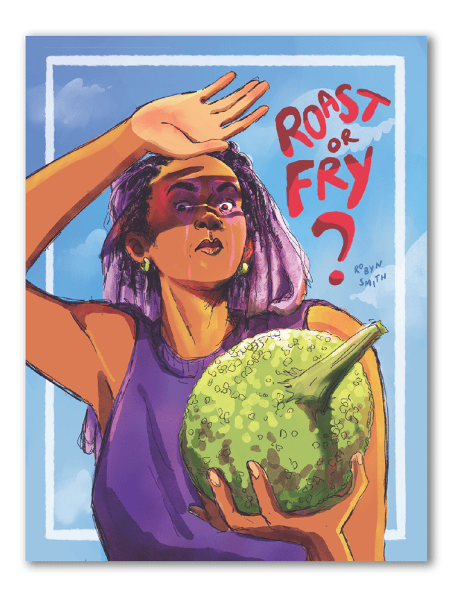 Roast or Fry - Robyn Smith 