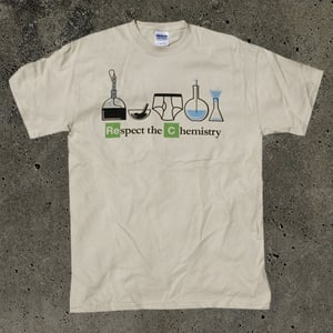 Image of *On Sale* Respect the Chemistry Shirt 