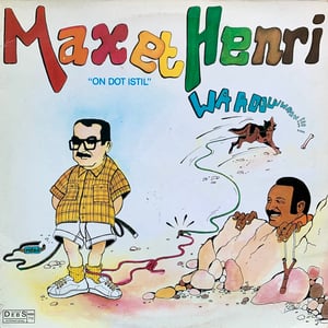 Max Et Henri – On Dot Istil (Disques Debs – HDD 713 - Guadeloupe - 1982)