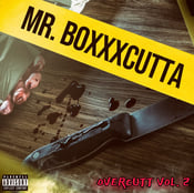 Image of Mr. Boxxxcutta--Overcutt Vol. 2 