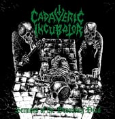 Image of CADAVERIC INCUBATOR "Sermons of the Devouring Dead” CD