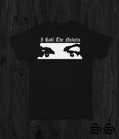 Image of I Roll The Nickels / Tee