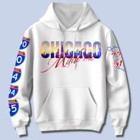 Image 1 of Chicago made me (hoodie)