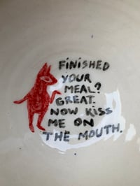 Image 1 of Finished your meal?Great.now kiss me on the mouth bowl ‘