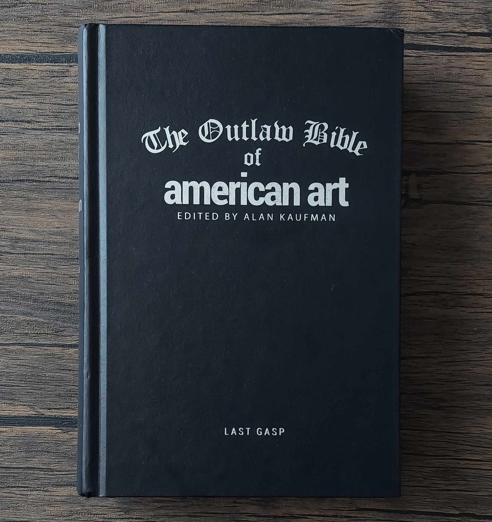 The Outlaw Bible of American Art, by Alan Kaufman