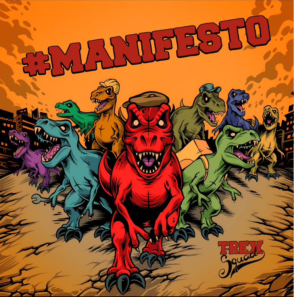 T-Rex Squad - #manifesto