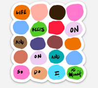 Life Keeps on Diecut Sticker