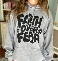 Image 1 of Faith Over Fear Hoodie
