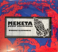 MEKETA POWER ELECTRONICS - WORSHIP ELECTRONICS CD